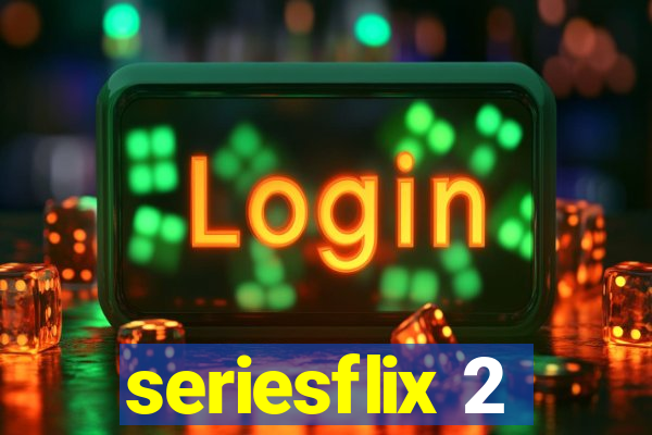 seriesflix 2